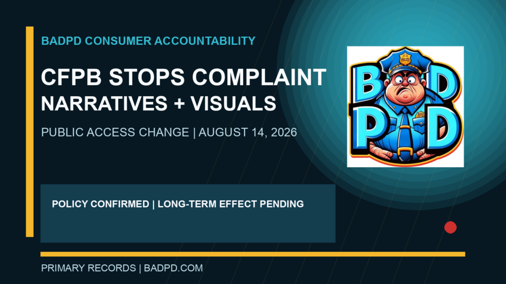 BadPD graphic stating CFPB stops complaint narratives and visualizations, August 14, 2026