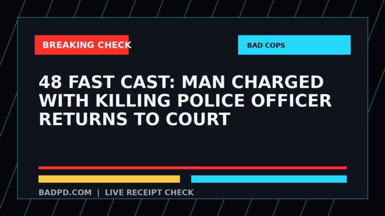 Symbolic editorial breaking-check graphic for 48 FAST CAST: Man charged with killing police officer returns to court, not a depiction of the event.