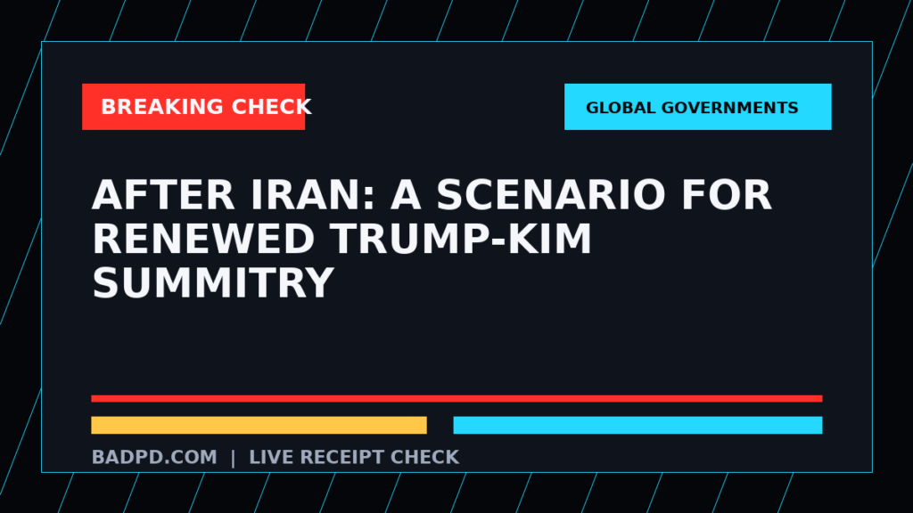 Symbolic editorial breaking-check graphic for After Iran: A Scenario for Renewed Trump-Kim Summitry, not a depiction of the event.
