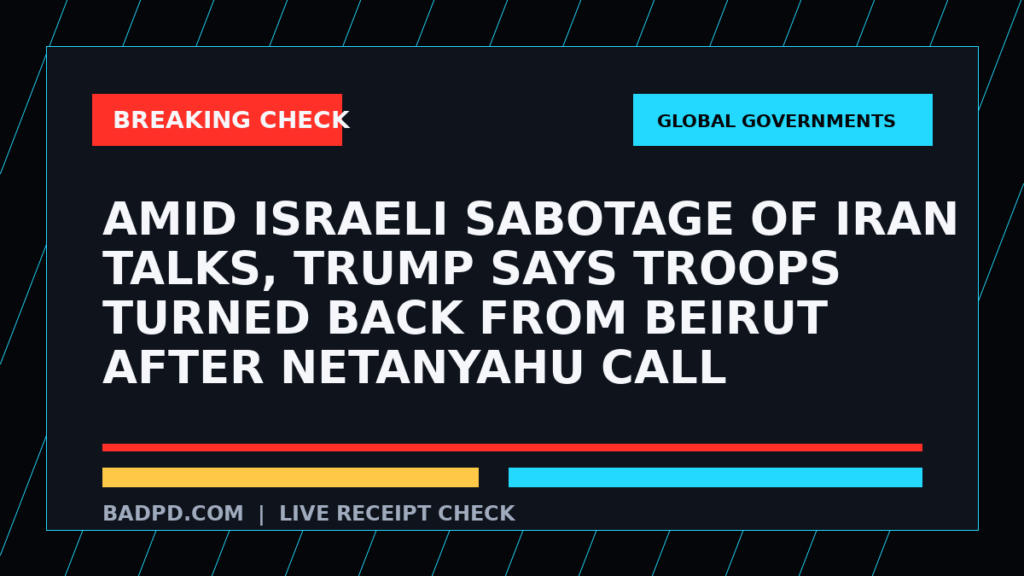 Symbolic editorial breaking-check graphic for Amid Israeli Sabotage of Iran Talks, Trump Says Troops Turned Back From Beirut After Netanyahu Call, not a depiction of the event.