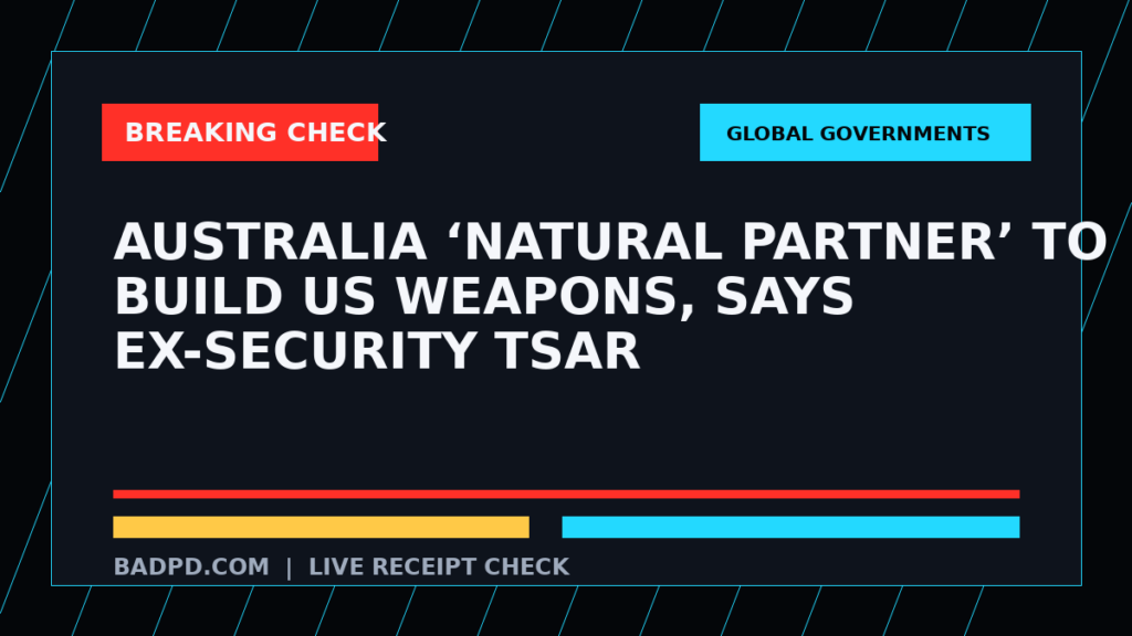 Symbolic editorial breaking-check graphic for Australia ‘natural partner’ to build US weapons, says ex-security tsar, not a depiction of the event.
