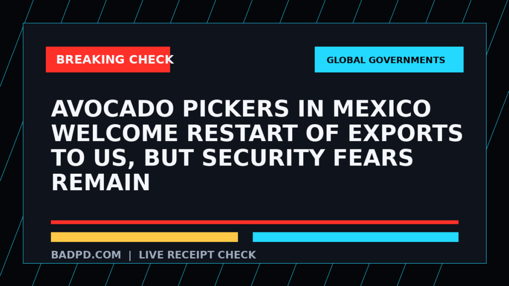 Symbolic editorial breaking-check graphic for Avocado pickers in Mexico welcome restart of exports to US, but security fears remain, not a depiction of the event.