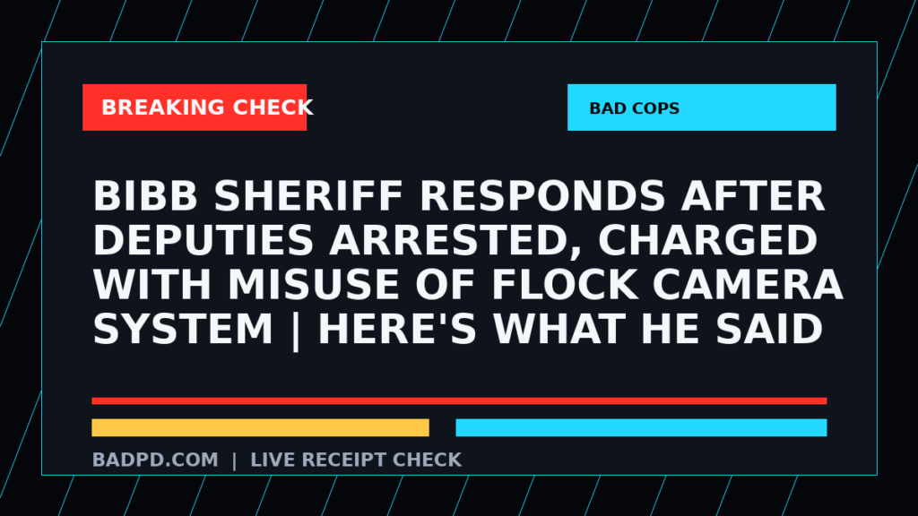 Symbolic editorial breaking-check graphic for Bibb Sheriff responds after deputies arrested, charged with misuse of Flock camera system | Here's what he said, not a depiction of the event.
