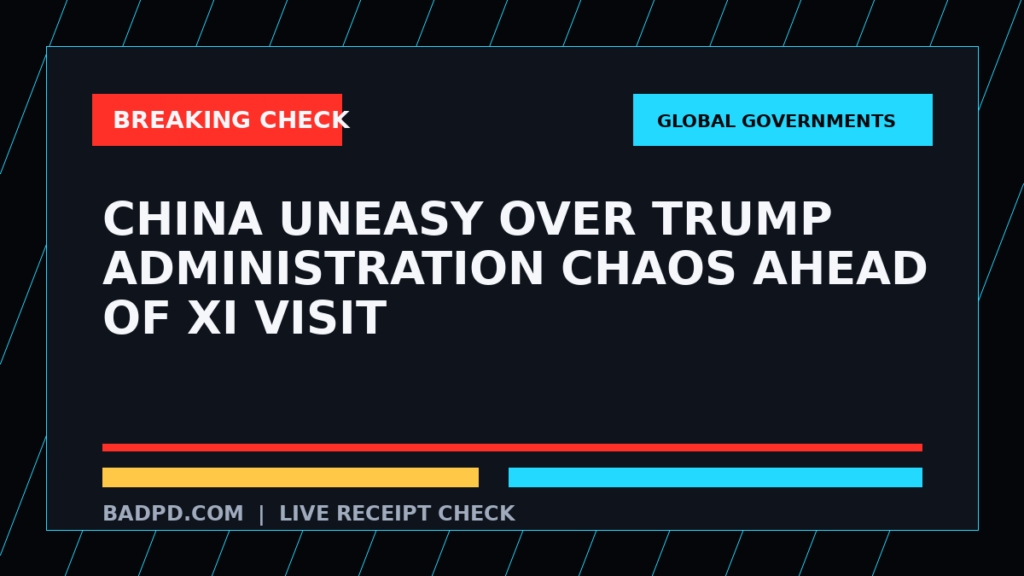 Symbolic editorial breaking-check graphic for China Uneasy Over Trump Administration Chaos Ahead of Xi Visit, not a depiction of the event.
