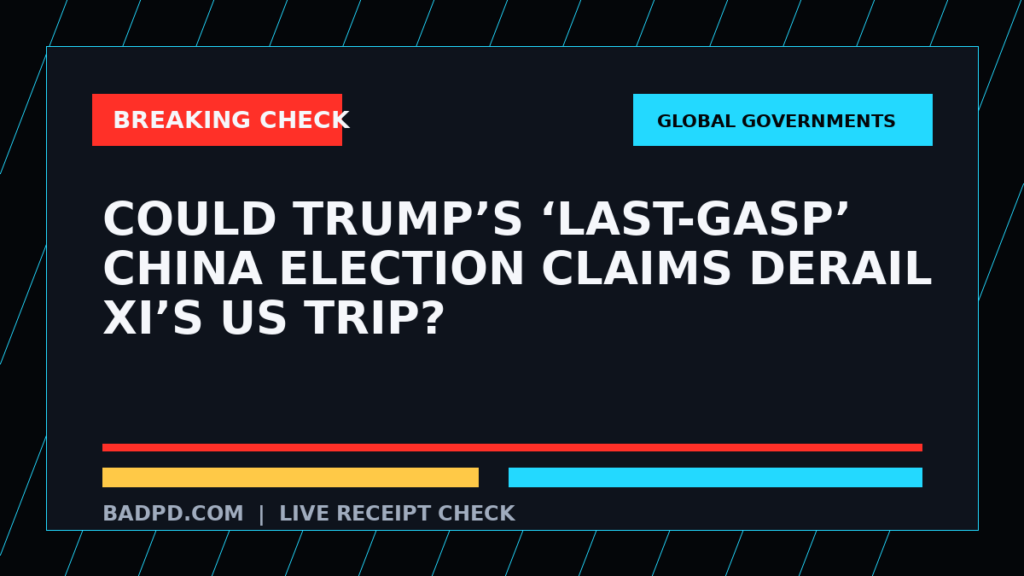 Symbolic editorial breaking-check graphic for Could Trump’s ‘last-gasp’ China election claims derail Xi’s US trip?, not a depiction of the event.