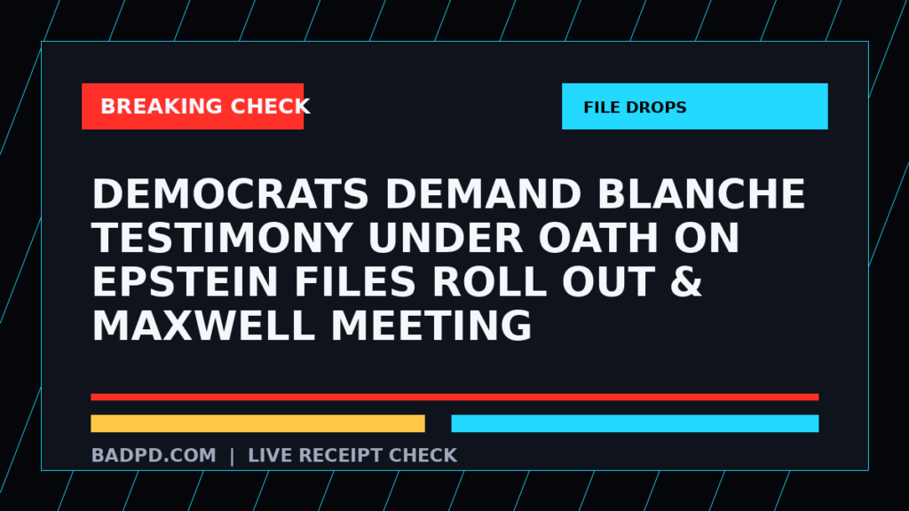 Symbolic editorial breaking-check graphic for Democrats demand Blanche testimony under oath on Epstein files roll out & Maxwell meeting, not a depiction of the event.