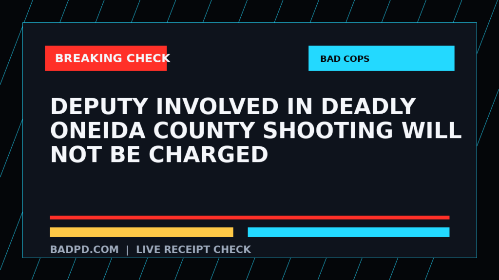 Symbolic editorial breaking-check graphic for Deputy involved in deadly Oneida County shooting will not be charged, not a depiction of the event.