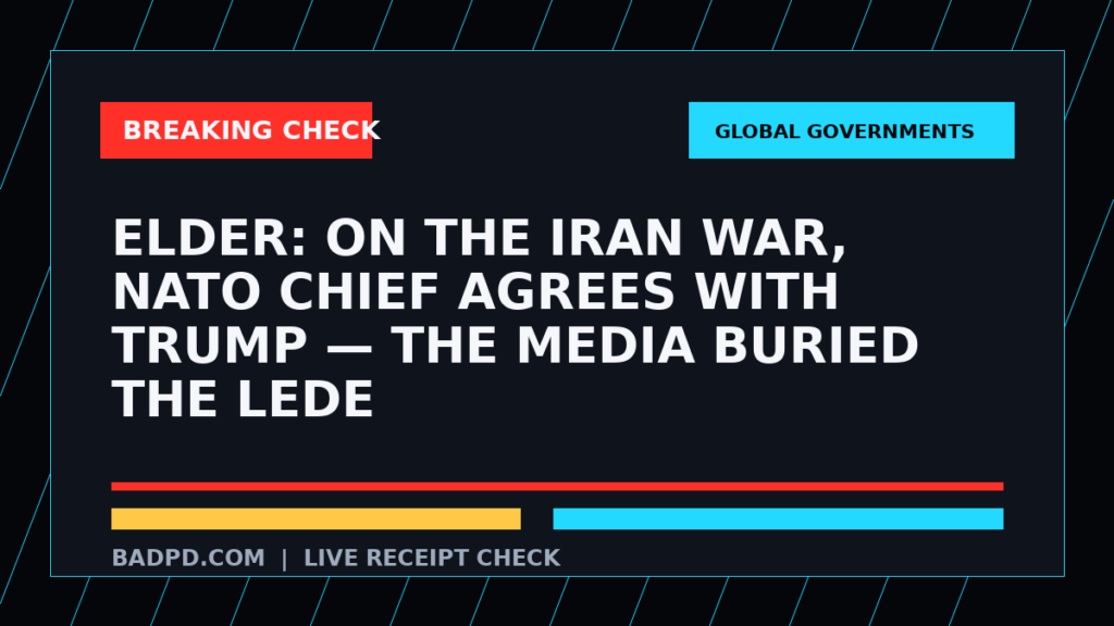 Symbolic editorial breaking-check graphic for ELDER: On the Iran war, NATO chief agrees with Trump — the media buried the lede, not a depiction of the event.