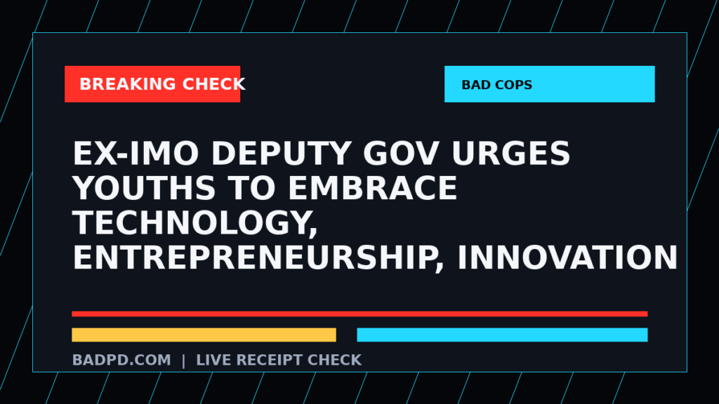 Symbolic editorial breaking-check graphic for Ex-Imo Deputy Gov Urges Youths to Embrace Technology, Entrepreneurship, Innovation, not a depiction of the event.