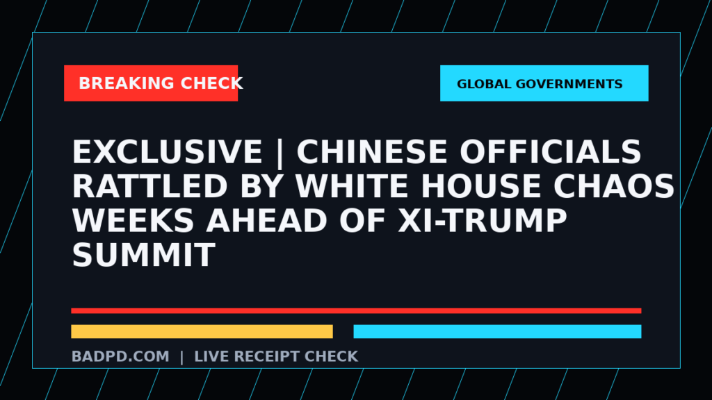 Symbolic editorial breaking-check graphic for Exclusive | Chinese officials rattled by White House chaos weeks ahead of Xi-Trump summit, not a depiction of the event.