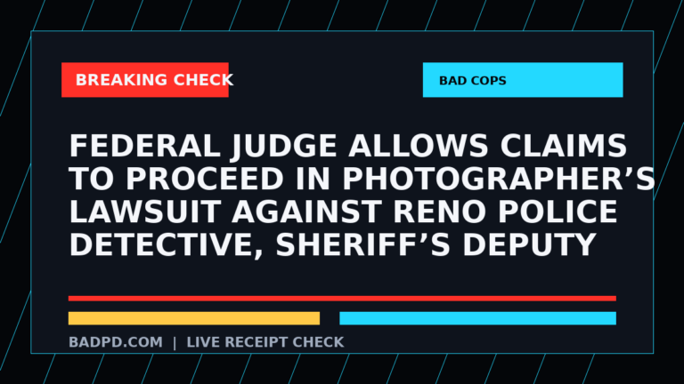 Symbolic editorial breaking-check graphic for Federal judge allows claims to proceed in photographer’s lawsuit against Reno police detective, sheriff’s deputy, not a depiction of the event.