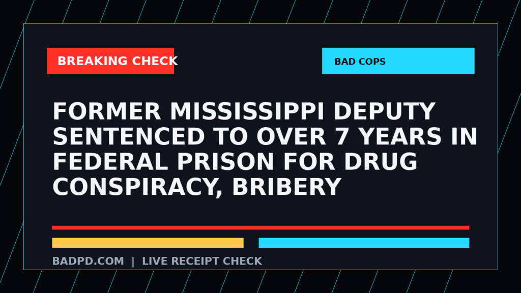Symbolic editorial breaking-check graphic for Former Mississippi deputy sentenced to over 7 years in federal prison for drug conspiracy, bribery, not a depiction of the event.