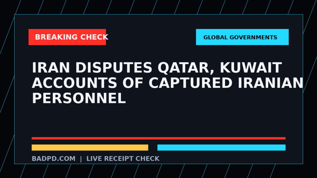 Symbolic editorial breaking-check graphic for Iran disputes Qatar, Kuwait accounts of captured Iranian personnel, not a depiction of the event.