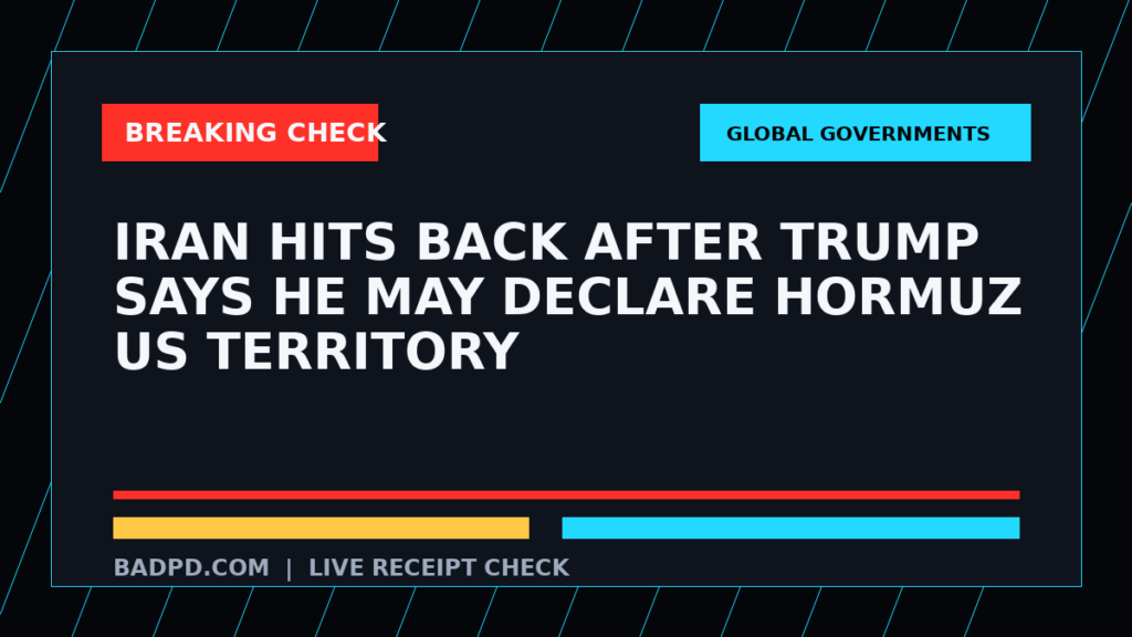 Symbolic editorial breaking-check graphic for Iran hits back after Trump says he may declare Hormuz US territory, not a depiction of the event.