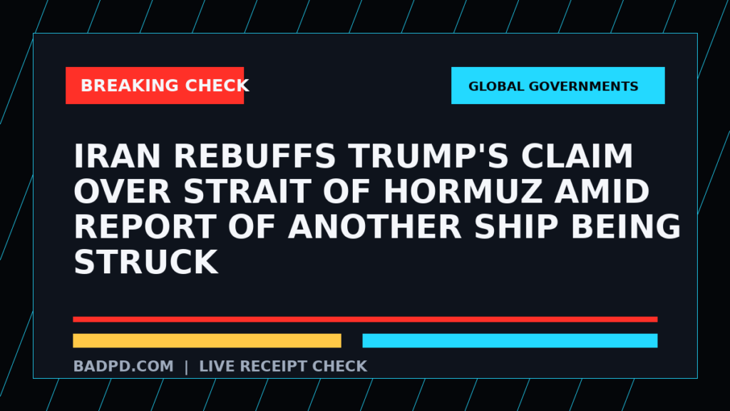 Symbolic editorial breaking-check graphic for Iran rebuffs Trump's claim over Strait of Hormuz amid report of another ship being struck, not a depiction of the event.