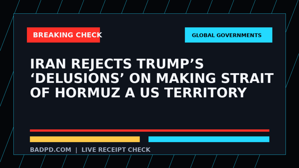 Symbolic editorial breaking-check graphic for Iran rejects Trump’s ‘delusions’ on making Strait of Hormuz a US territory, not a depiction of the event.