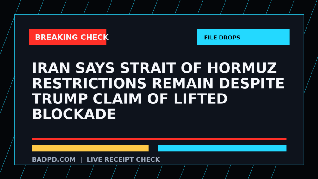 Symbolic editorial breaking-check graphic for Iran says Strait of Hormuz restrictions remain despite Trump claim of lifted blockade, not a depiction of the event.
