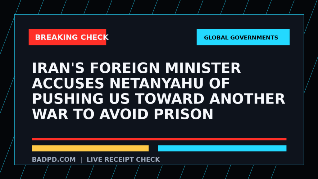 Symbolic editorial breaking-check graphic for Iran's foreign minister accuses Netanyahu of pushing US toward another war to avoid prison, not a depiction of the event.