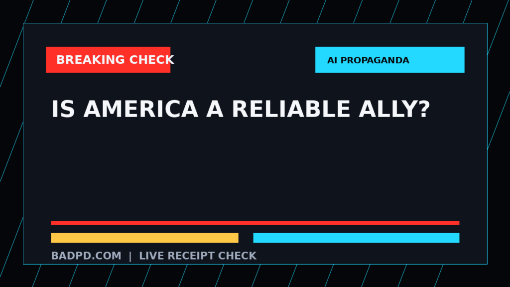 Symbolic editorial breaking-check graphic for Is America a Reliable Ally?, not a depiction of the event.
