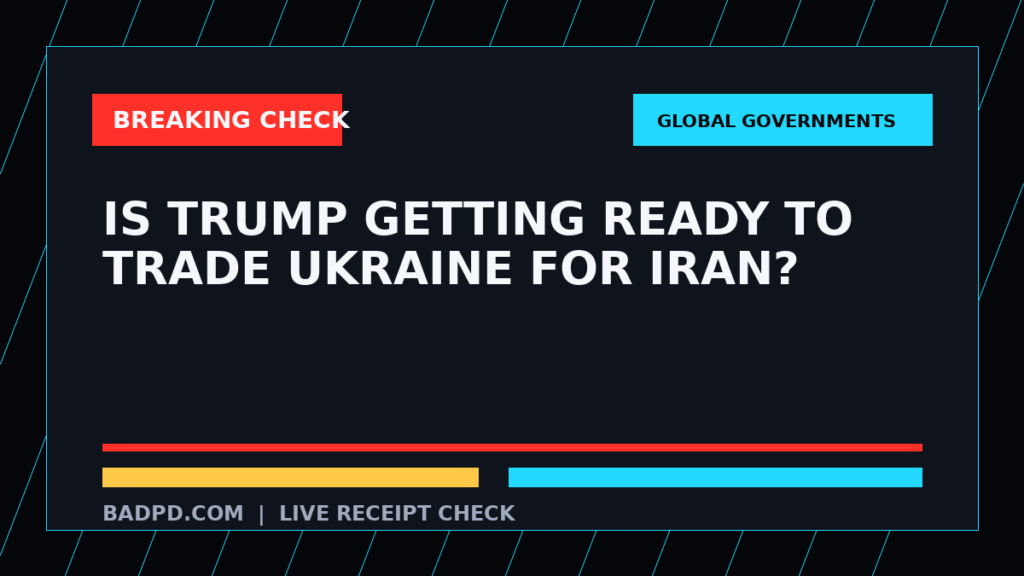 Symbolic editorial breaking-check graphic for Is Trump Getting Ready to Trade Ukraine for Iran?, not a depiction of the event.