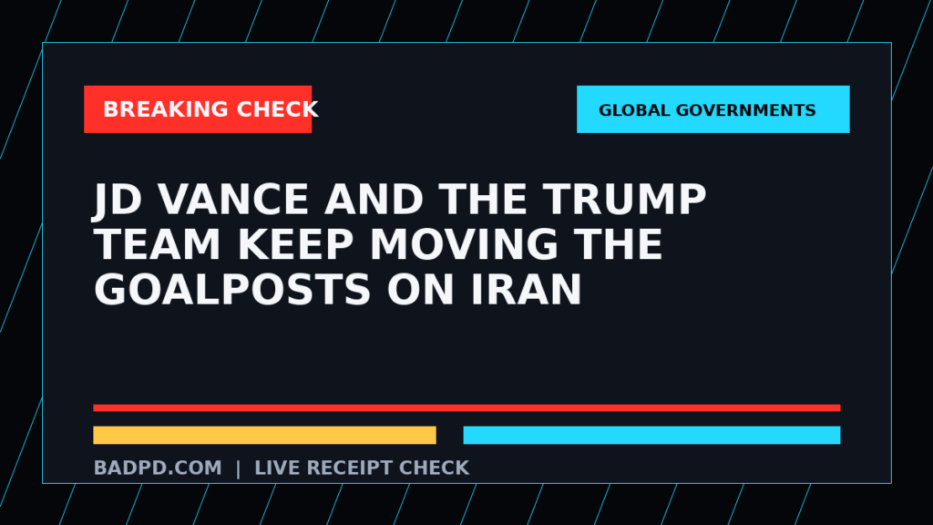 Symbolic editorial breaking-check graphic for JD Vance and the Trump team keep moving the goalposts on Iran, not a depiction of the event.