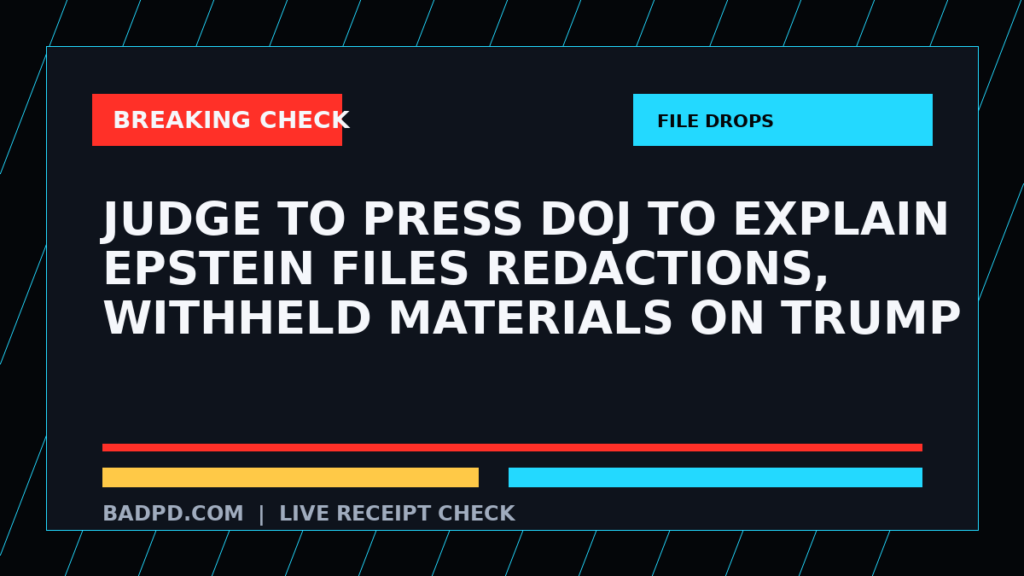 Symbolic editorial breaking-check graphic for Judge to press DOJ to explain Epstein files redactions, withheld materials on Trump, not a depiction of the event.