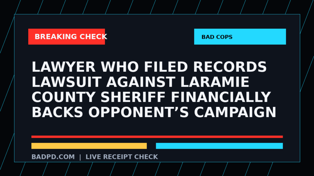 Symbolic editorial breaking-check graphic for Lawyer who filed records lawsuit against Laramie County sheriff financially backs opponent’s campaign, not a depiction of the event.