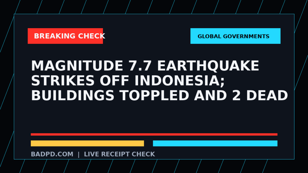 Symbolic editorial breaking-check graphic for Magnitude 7.7 earthquake strikes off Indonesia; buildings toppled and 2 dead, not a depiction of the event.