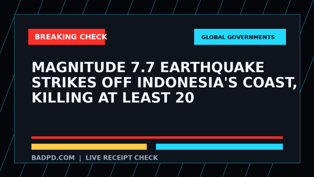 Symbolic editorial breaking-check graphic for Magnitude 7.7 earthquake strikes off Indonesia's coast, killing at least 20, not a depiction of the event.