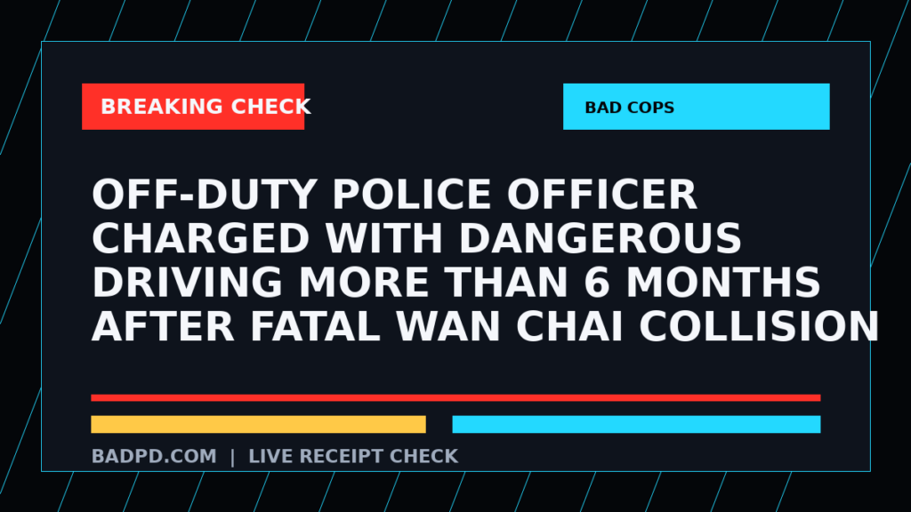 Symbolic editorial breaking-check graphic for Off-duty police officer charged with dangerous driving more than 6 months after fatal Wan Chai collision, not a depiction of the event.