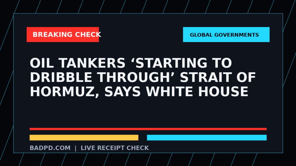 Symbolic editorial breaking-check graphic for Oil Tankers ‘Starting to Dribble Through’ Strait of Hormuz, Says White House, not a depiction of the event.