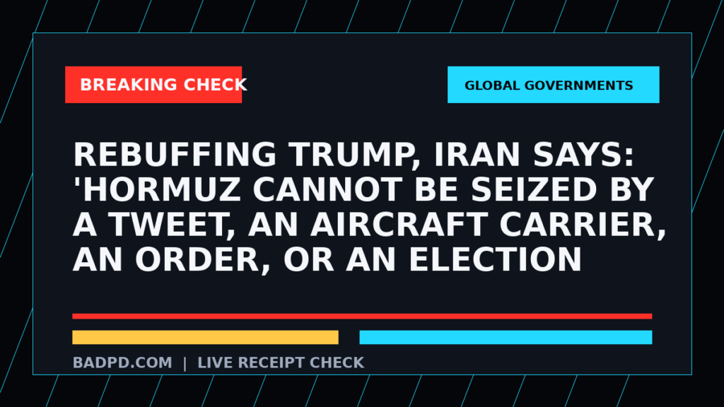 Symbolic editorial breaking-check graphic for Rebuffing Trump, Iran says: 'Hormuz cannot be seized by a tweet, an aircraft carrier, an order, or an election speech', not a depiction of the event.