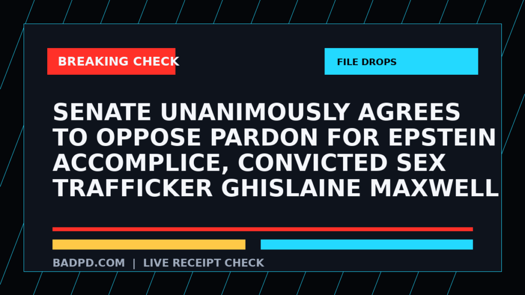 Symbolic editorial breaking-check graphic for Senate unanimously agrees to oppose pardon for Epstein accomplice, convicted sex trafficker Ghislaine Maxwell, not a depiction of the event.