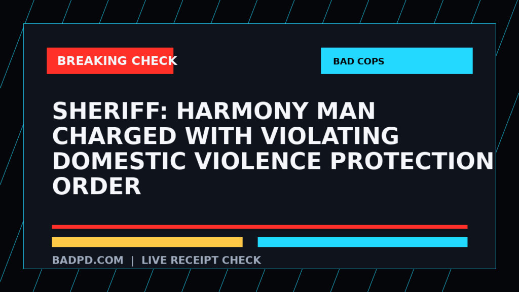 Symbolic editorial breaking-check graphic for Sheriff: Harmony man charged with violating Domestic Violence Protection Order, not a depiction of the event.