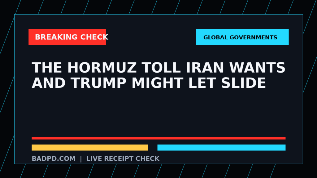 Symbolic editorial breaking-check graphic for The Hormuz toll Iran wants and Trump might let slide, not a depiction of the event.