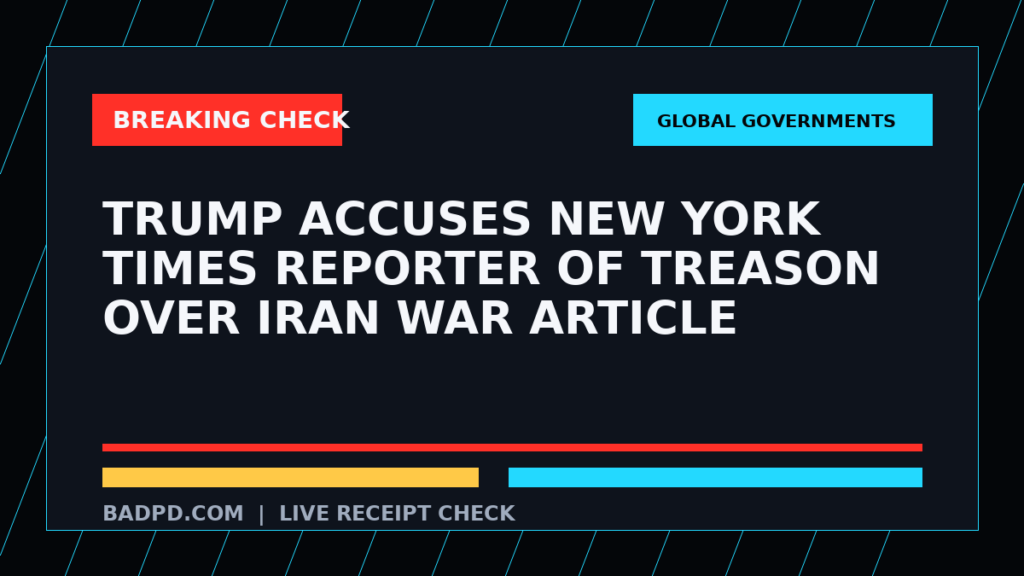 Symbolic editorial breaking-check graphic for Trump Accuses New York Times Reporter Of Treason Over Iran War Article, not a depiction of the event.
