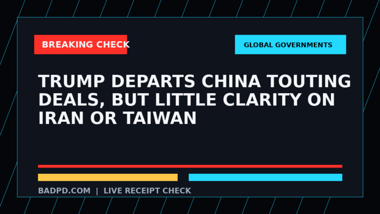 Symbolic editorial breaking-check graphic for Trump departs China touting deals, but little clarity on Iran or Taiwan, not a depiction of the event.