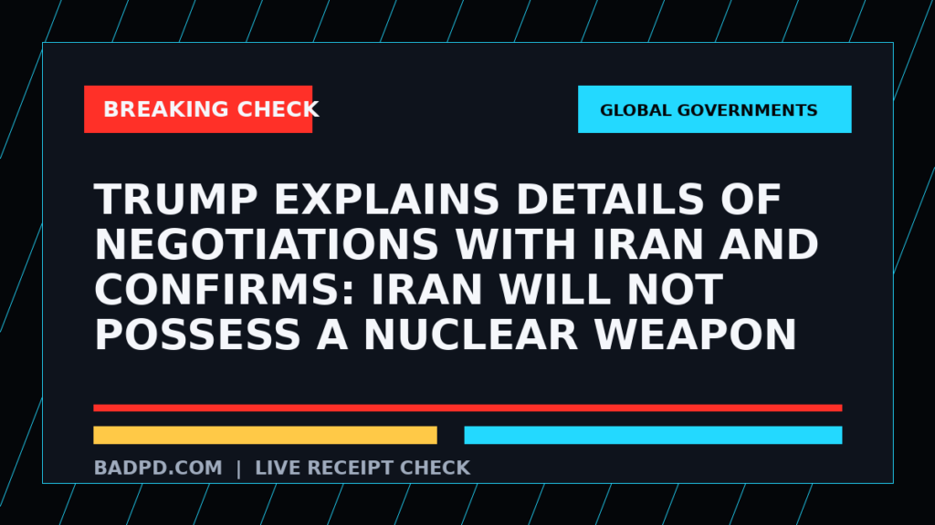Symbolic editorial breaking-check graphic for Trump explains details of negotiations with Iran and confirms: Iran will not possess a nuclear weapon, not a depiction of the event.