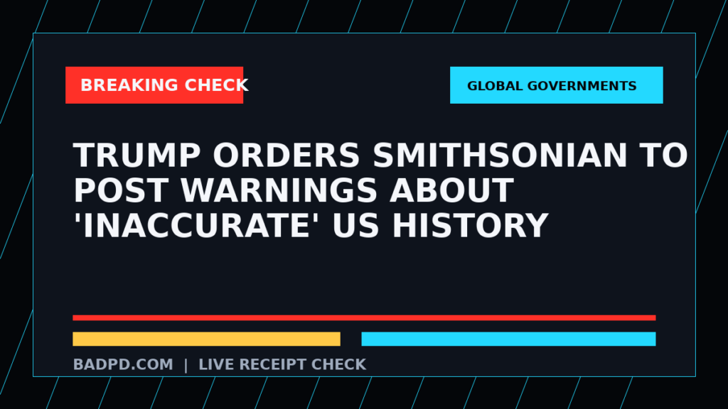 Symbolic editorial breaking-check graphic for Trump orders Smithsonian to post warnings about 'inaccurate' US history, not a depiction of the event.