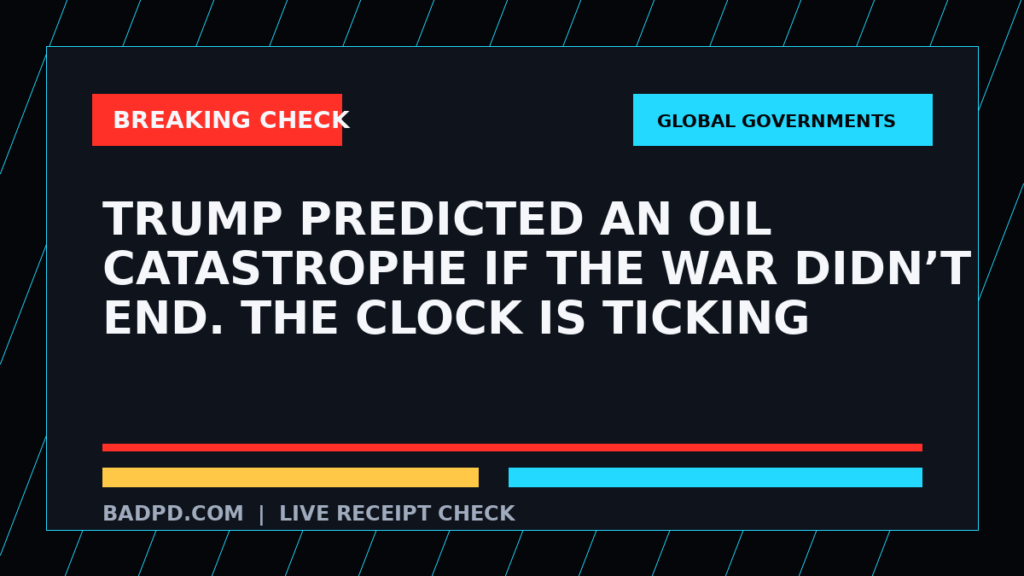 Symbolic editorial breaking-check graphic for Trump predicted an oil catastrophe if the war didn’t end. The clock is ticking, not a depiction of the event.