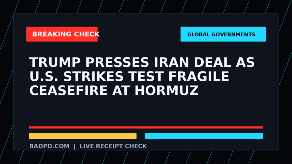 Symbolic editorial breaking-check graphic for Trump presses Iran deal as U.S. strikes test fragile ceasefire at Hormuz, not a depiction of the event.
