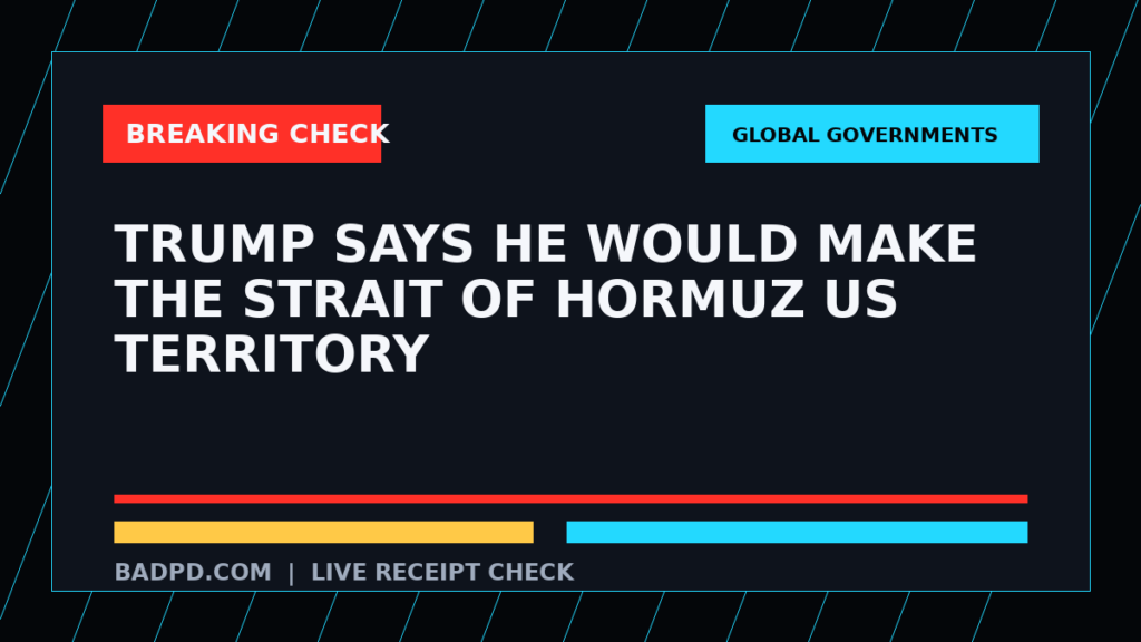 Symbolic editorial breaking-check graphic for Trump says he would make the Strait of Hormuz US territory, not a depiction of the event.