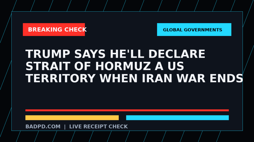 Symbolic editorial breaking-check graphic for Trump says he'll declare Strait of Hormuz a US territory when Iran war ends, not a depiction of the event.