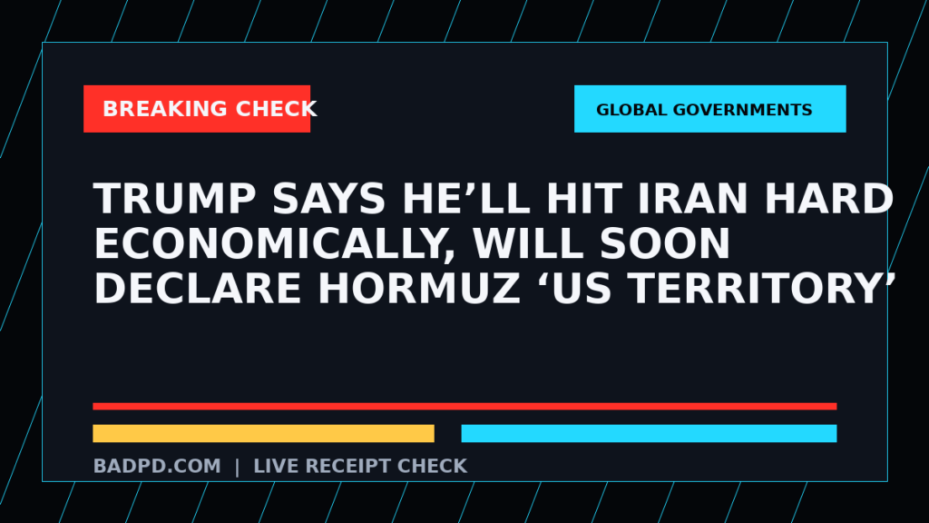 Symbolic editorial breaking-check graphic for Trump says he’ll hit Iran hard economically, will soon declare Hormuz ‘US territory’, not a depiction of the event.