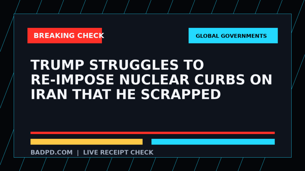 Symbolic editorial breaking-check graphic for Trump struggles to re-impose nuclear curbs on Iran that he scrapped, not a depiction of the event.