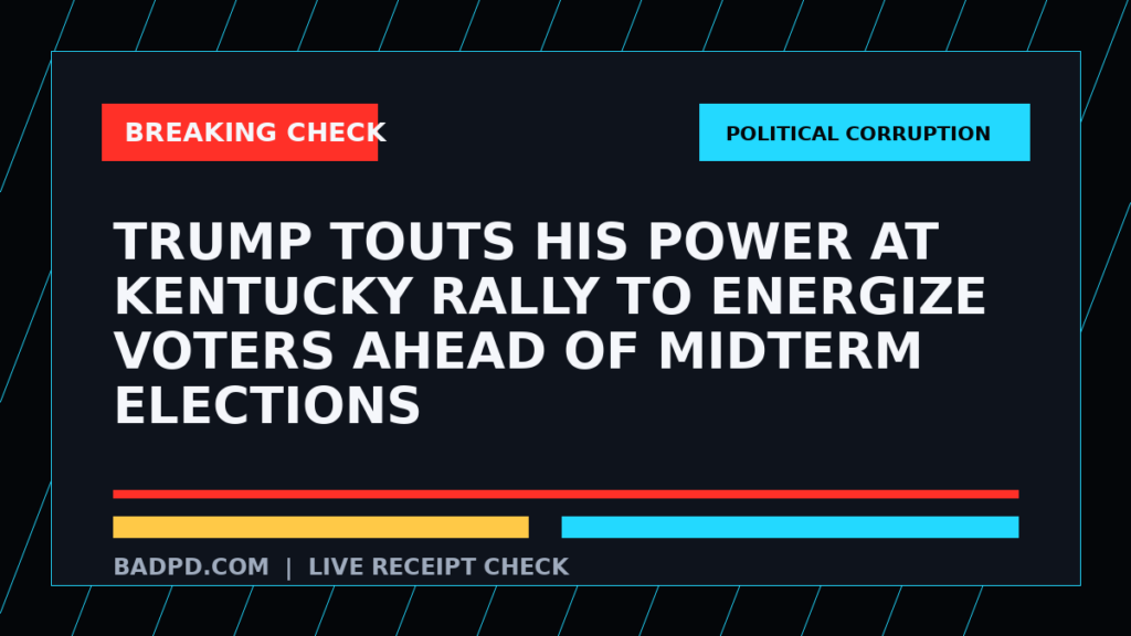 Symbolic editorial breaking-check graphic for Trump touts his power at Kentucky rally to energize voters ahead of midterm elections, not a depiction of the event.