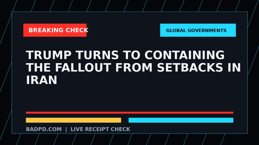 Symbolic editorial breaking-check graphic for Trump turns to containing the fallout from setbacks in Iran, not a depiction of the event.