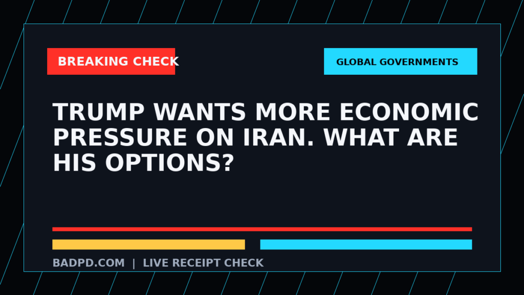 Symbolic editorial breaking-check graphic for Trump wants more economic pressure on Iran. What are his options?, not a depiction of the event.