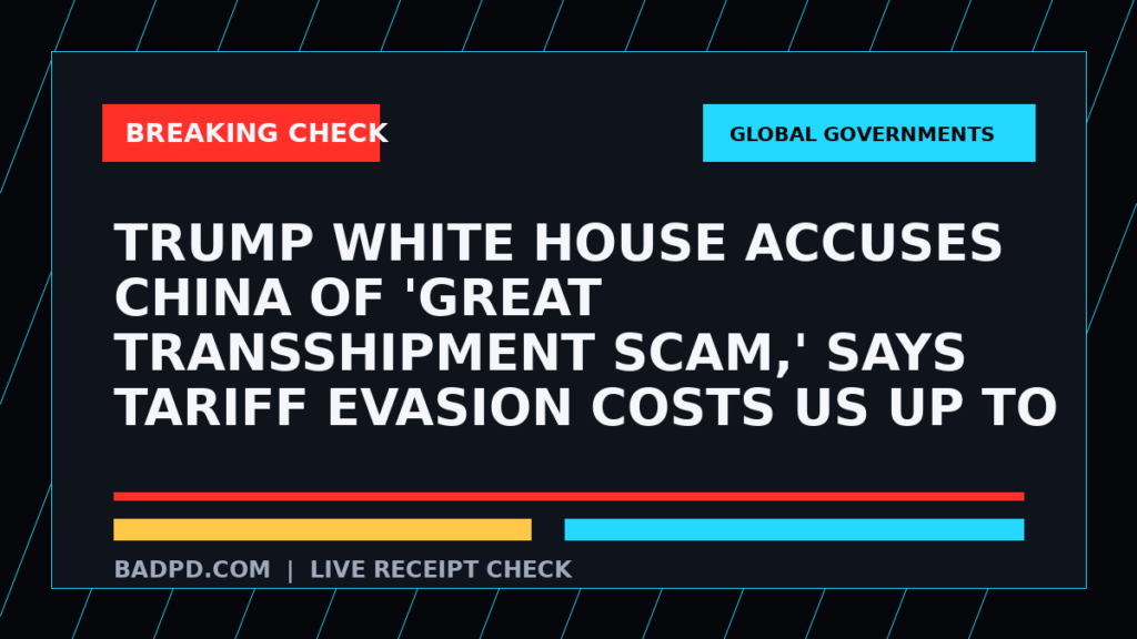 Symbolic editorial breaking-check graphic for Trump White House Accuses China of 'Great Transshipment Scam,' Says Tariff Evasion Costs US Up to $26 Bil, not a depiction of the event.
