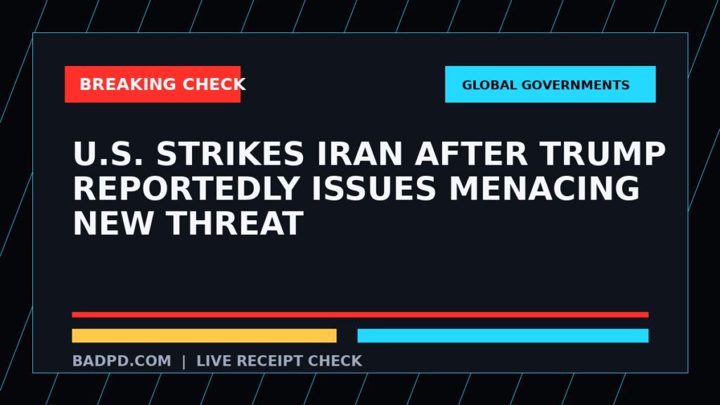 Symbolic editorial breaking-check graphic for U.S. strikes Iran after Trump reportedly issues menacing new threat, not a depiction of the event.
